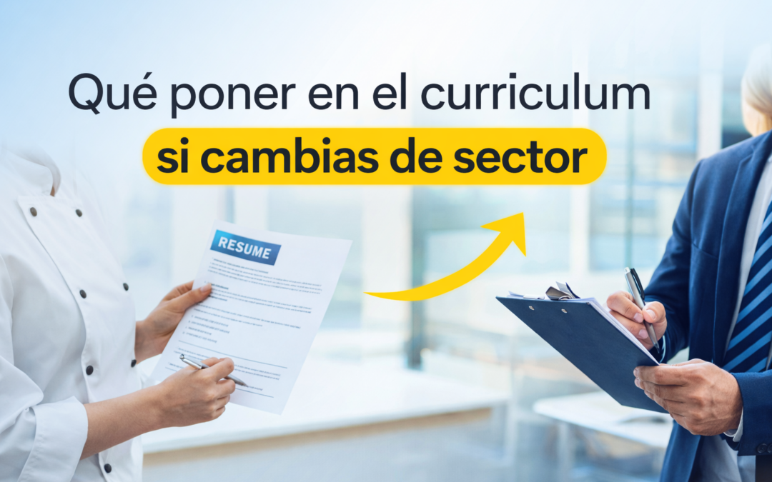 Qué poner en el currículum si cambias de sector