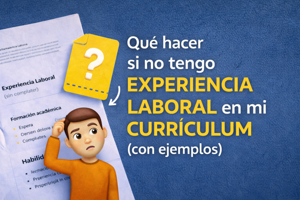 no tengo experiencia laboral en mi currículum