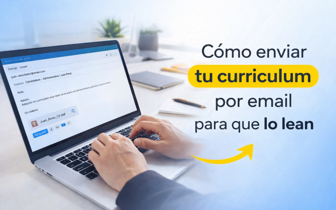 Cómo enviar tu currículum por email para que lo lean