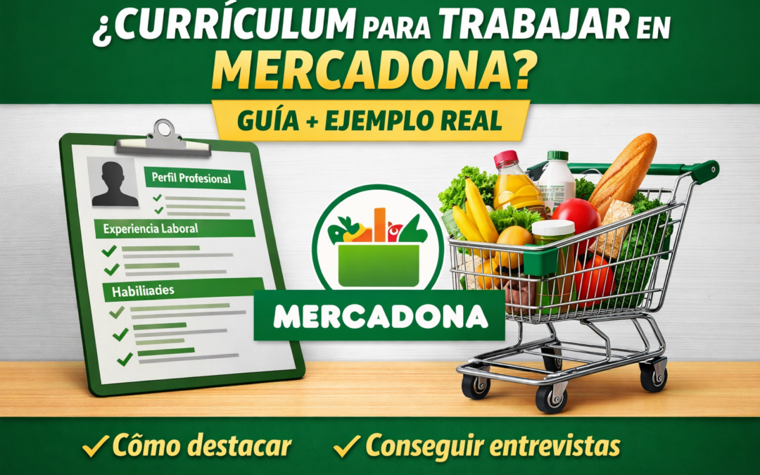 Cómo hacer un currículum para trabajar en Mercadona (con ejemplo real)