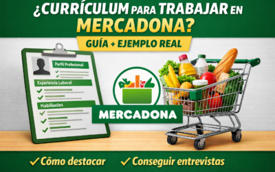 Cómo hacer un currículum para trabajar en Mercadona (con ejemplo real)